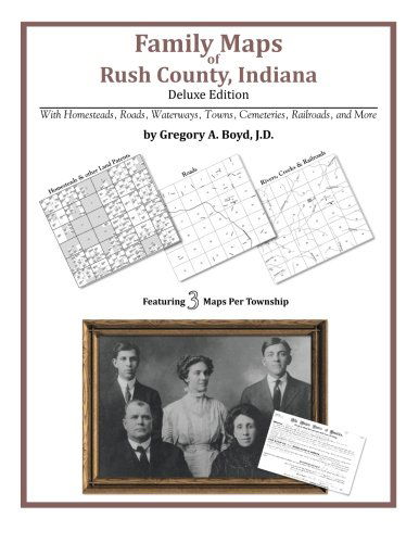 Cover for Gregory a Boyd J.d. · Family Maps of Rush County, Indiana (Pocketbok) (2010)