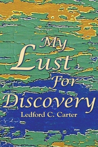 Cover for Ledford Carter · My Lust for Discovery (Paperback Bog) (2006)