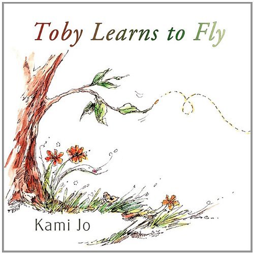 Cover for Kami Jo · Toby Learns to Fly (Paperback Book) (2010)