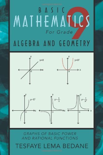 Cover for Tesfaye Lema Bedane · Basic Mathematics for Grade 9 Algebra and Geometry: Graphs of Basic Power and Rational Functions (Paperback Book) (2012)