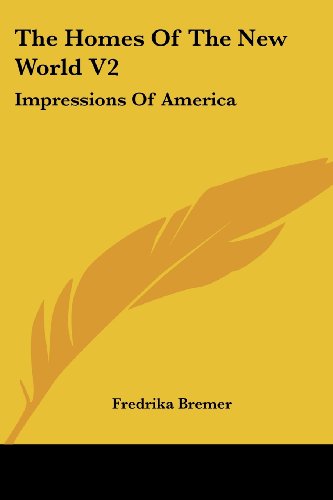 Cover for Fredrika Bremer · The Homes of the New World V2: Impressions of America (Paperback Book) (2006)