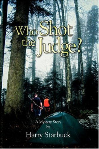 Cover for Harry L. Starbuck · Who Shot the Judge? (Hardcover Book) (2007)