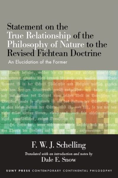 Cover for F. W. J. Schelling · Statement on the True Relationship of the Philosophy of Nature to the Revised Fichtean Doctrine: An Elucidation of the Former - SUNY series in Contemporary Continental Philosophy (Taschenbuch) (2019)