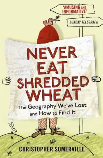 Cover for Christopher Somerville · Never Eat Shredded Wheat (Paperback Book) (2011)