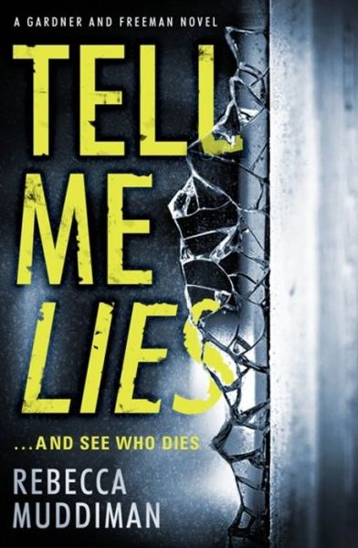 Cover for Rebecca Muddiman · Tell Me Lies - Gardner and Freeman (Paperback Book) (2016)