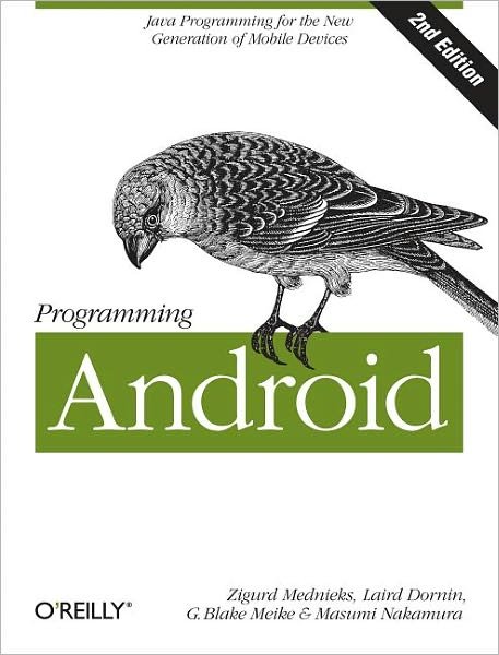 Cover for Zigurd Mednieks · Programming Android: Java Programming for the New Generation of Mobile Devices (Taschenbuch) [2 Rev edition] (2012)