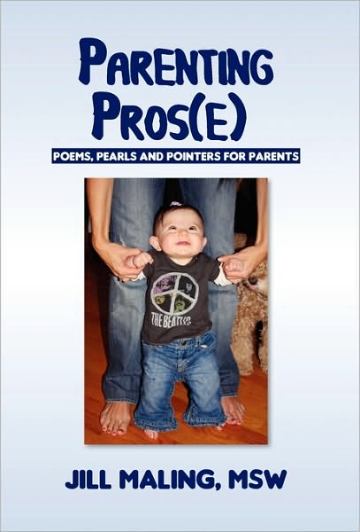 Cover for Jill Maling · Parenting Prose: Poems, Pearls and Pointers for Parents (Paperback Bog) (2010)