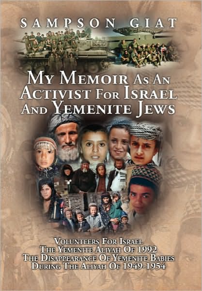 Cover for Sampson Giat · My Memoir As an Activist for Israel and Yemenite Jews (Hardcover Book) (2010)