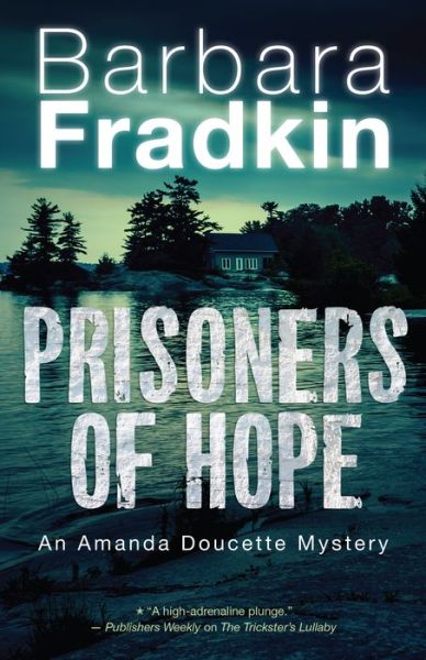 Cover for Barbara Fradkin · Prisoners of Hope: An Amanda Doucette Mystery (Paperback Book) (2018)