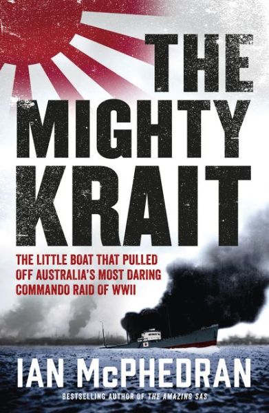 Cover for Ian McPhedran · The Mighty Krait (Paperback Book) (2019)