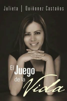 Cover for Julieta Quiñonez Castaños · El Juego De La Vida (Paperback Book) [Spanish edition] (2012)