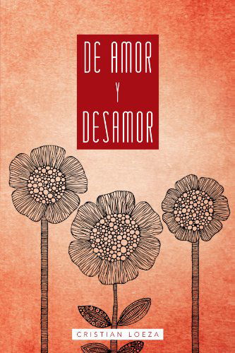 Cover for Cristian Loeza · De Amor Y Desamor: Cartas a Soledad (Paperback Book) [Spanish edition] (2012)