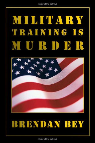 Cover for Brendan Bey · Military Training is Murder (Paperback Bog) (2011)
