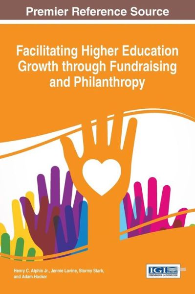 Cover for Henry C. Jr Alphin · Facilitating higher education growth through fundraising and philanthropy (Book) (2015)