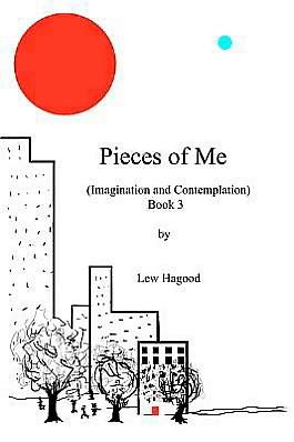 Cover for Lew Hagood · Pieces of Me: Imagination and Contemplation, Book 3 (Pocketbok) (2011)