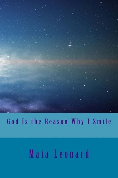 Cover for Maia Leonard · God Is the reason Why I Smile (Paperback Book) (2011)