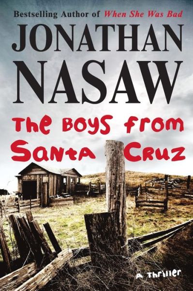 Cover for Jonathan Nasaw · The Boys from Santa Cruz: A Thriller (Taschenbuch) (2012)