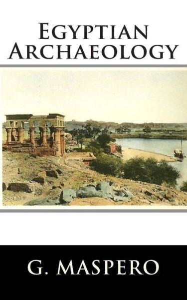 Cover for G Maspero · Egyptian Archaeology (Paperback Book) (2012)