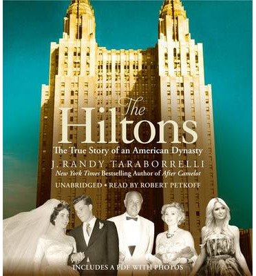 Cover for J. Randy Taraborrelli · The Hiltons: The True Story of an American Dynasty (Hörbok (CD)) [Unabridged edition] (2014)