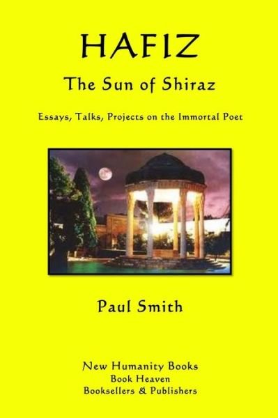 Cover for Paul Smith · Hafiz: the Sun of Shiraz: Essays, Talks, Projects on the Immortal Poet (Pocketbok) (2012)