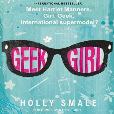 Geek Girl - Holly Smale - Musik - HarperCollins - 9781481532648 - 27. Januar 2015