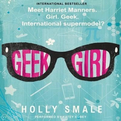 Cover for Holly Smale · Geek Girl (CD) (2015)