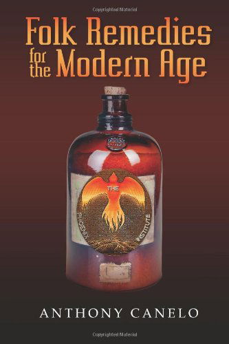 Cover for Anthony Canelo · Folk Remedies for the Modern Age (Paperback Book) (2013)