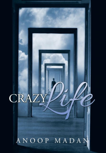 Cover for Anoop Madan · Crazy Life (Hardcover Book) (2015)