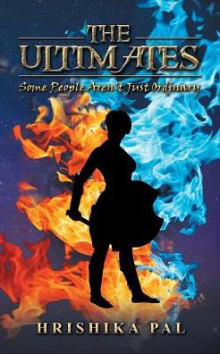 Cover for Hrishika Pal · The Ultimates: Some People Aren't Just Ordinary (Paperback Book) (2017)