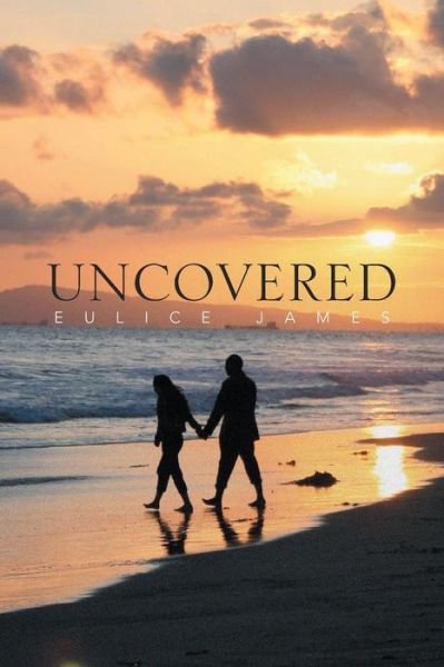 Cover for Eulice James · Uncovered (Paperback Book) (2013)
