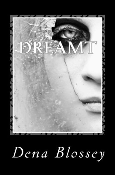 Cover for Dena Blossey · Dreamt (Taschenbuch) (2013)