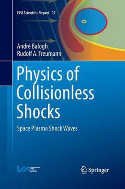 Cover for Andre Balogh · Physics of Collisionless Shocks: Space Plasma Shock Waves - ISSI Scientific Report Series (Paperback Book) [2013 edition] (2015)