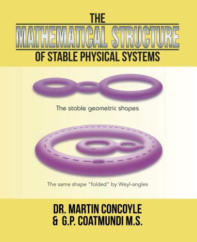Cover for Dr. Martin Concoyle · The Mathematical Structure of Stable Physical Systems (Paperback Book) (2014)