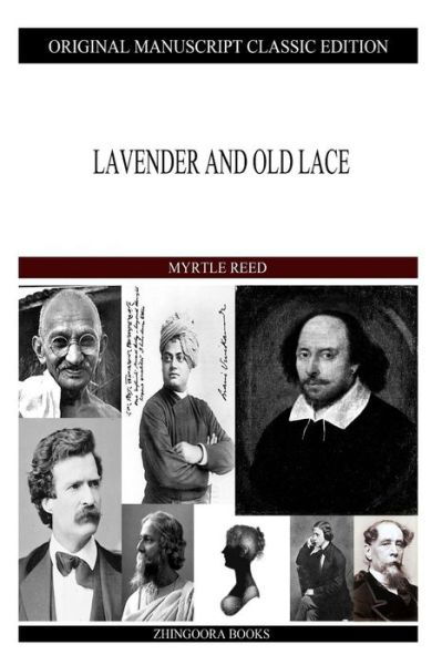 Lavender and Old Lace - Myrtle Reed - Kirjat - Createspace - 9781490989648 - sunnuntai 14. heinäkuuta 2013