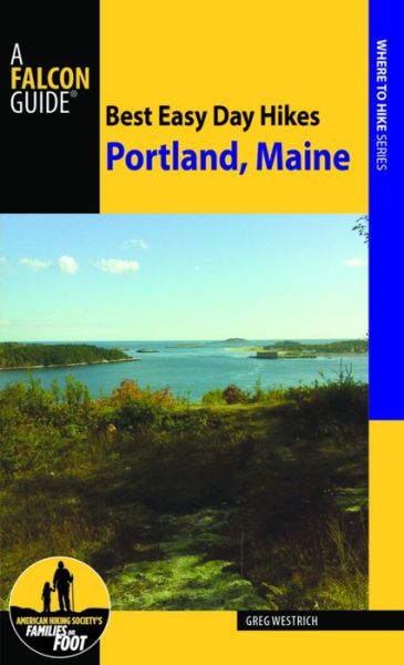 Cover for Greg Westrich · Best Easy Day Hikes Portland, Maine - Best Easy Day Hikes Series (Paperback Book) [New edition] (2016)