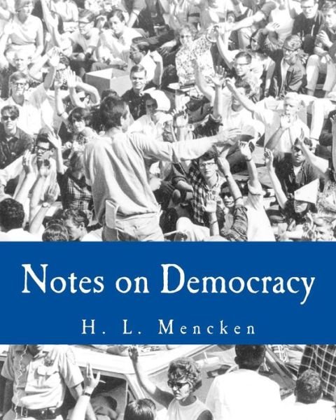 Cover for H L Mencken · Notes on Democracy (Taschenbuch) (2013)