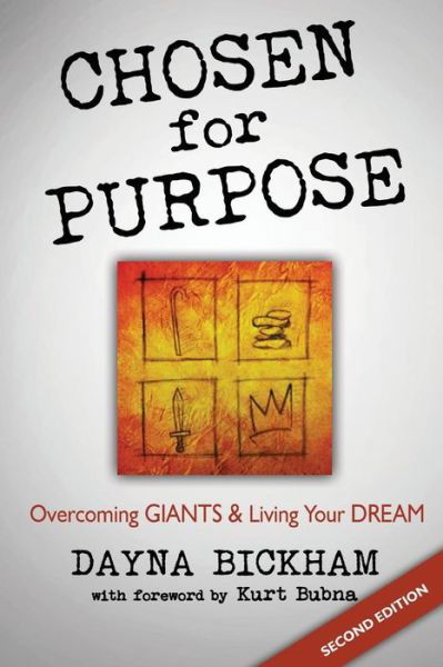 Cover for Dayna Bickham · Chosen for Purpose: Overcoming Giants and Living Your Dreams (Pocketbok) (2014)