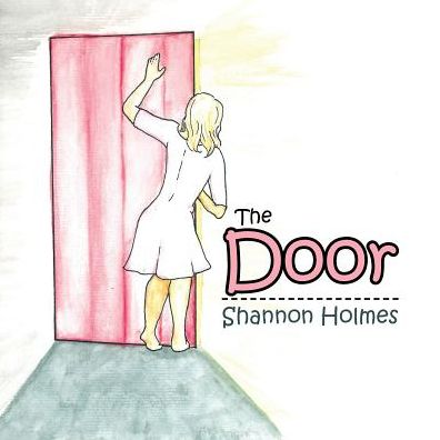 Cover for Shannon Holmes · The Door (Paperback Book) (2016)