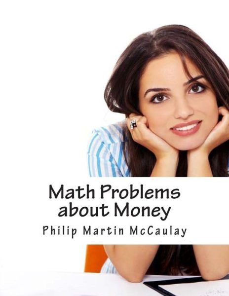 Cover for Philip Martin Mccaulay · Math Problems About Money (Paperback Book) (2014)
