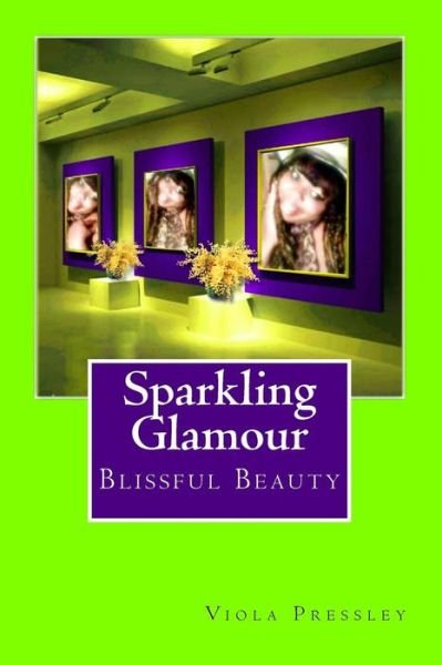 Sparkling Glamour: Photographic Secret About a Secret - Viola Pressley - Boeken - Createspace - 9781502817648 - 13 oktober 2014