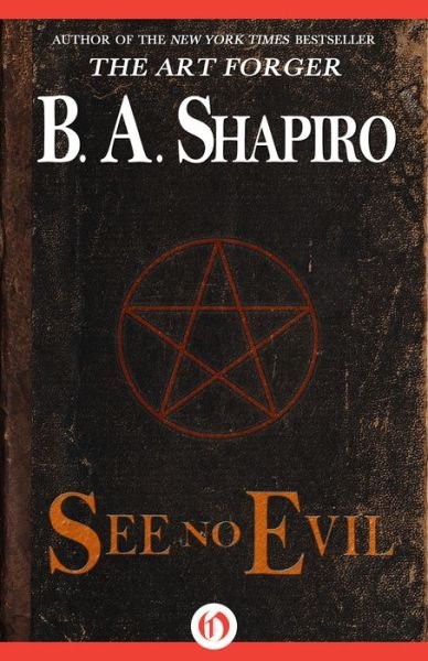 Cover for B. A. Shapiro · See No Evil (Paperback Book) (2015)