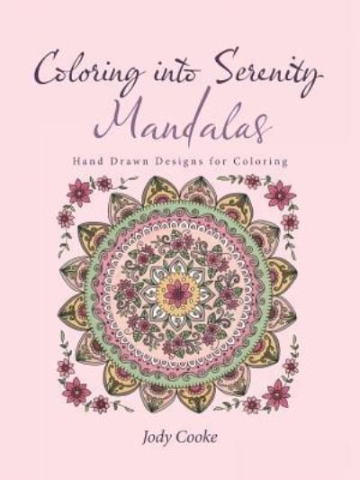 Cover for Jody Cooke · Coloring into Serenity Mandalas (Paperback Bog) (2017)