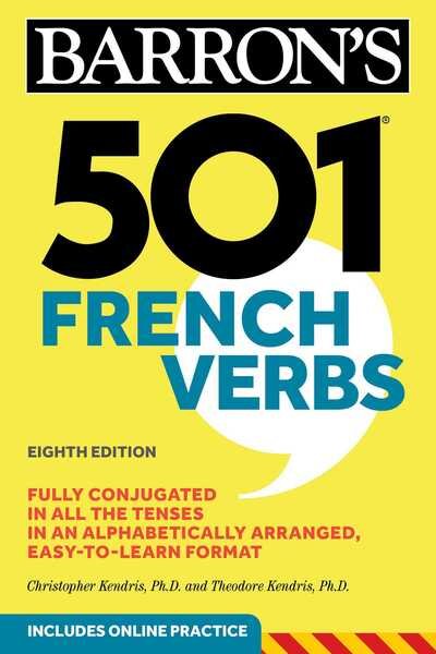 501 French Verbs, Eighth Edition - Barron's 501 Verbs - Christopher Kendris - Livros - Kaplan Publishing - 9781506260648 - 6 de agosto de 2020