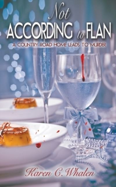 Cover for Karen C Whalen · Not According to Flan (Paperback Book) (2017)