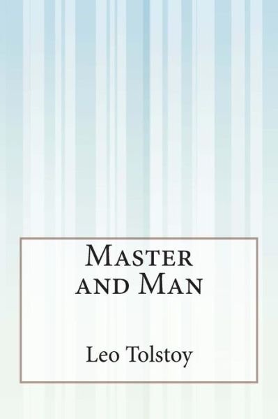 Cover for Leo Nikolayevich Tolstoy · Master and Man (Paperback Book) (2015)