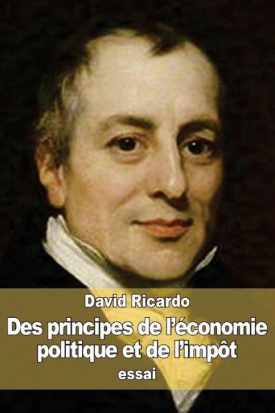 Cover for David Ricardo · Des Principes De L'economie Politique et De L'impot (Paperback Book) (2015)