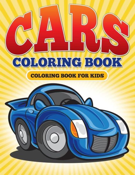 Cover for Neil Masters · Cars Coloring Book: Coloring Book for Kids (Paperback Book) (2015)