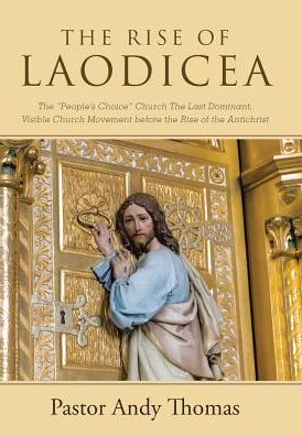 Cover for Pastor Andy Thomas · The Rise of Laodicea (Hardcover Book) (2016)