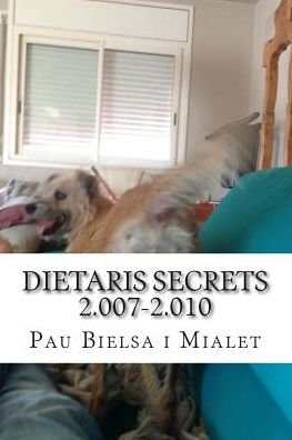 Cover for Pau Bielsa Mialet · Dietaris Secrets 2.007-2.010 (Pocketbok) (2015)