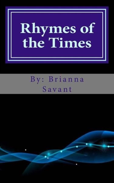 Brianna Savant · Rhymes of the Times (Paperback Book) (2015)